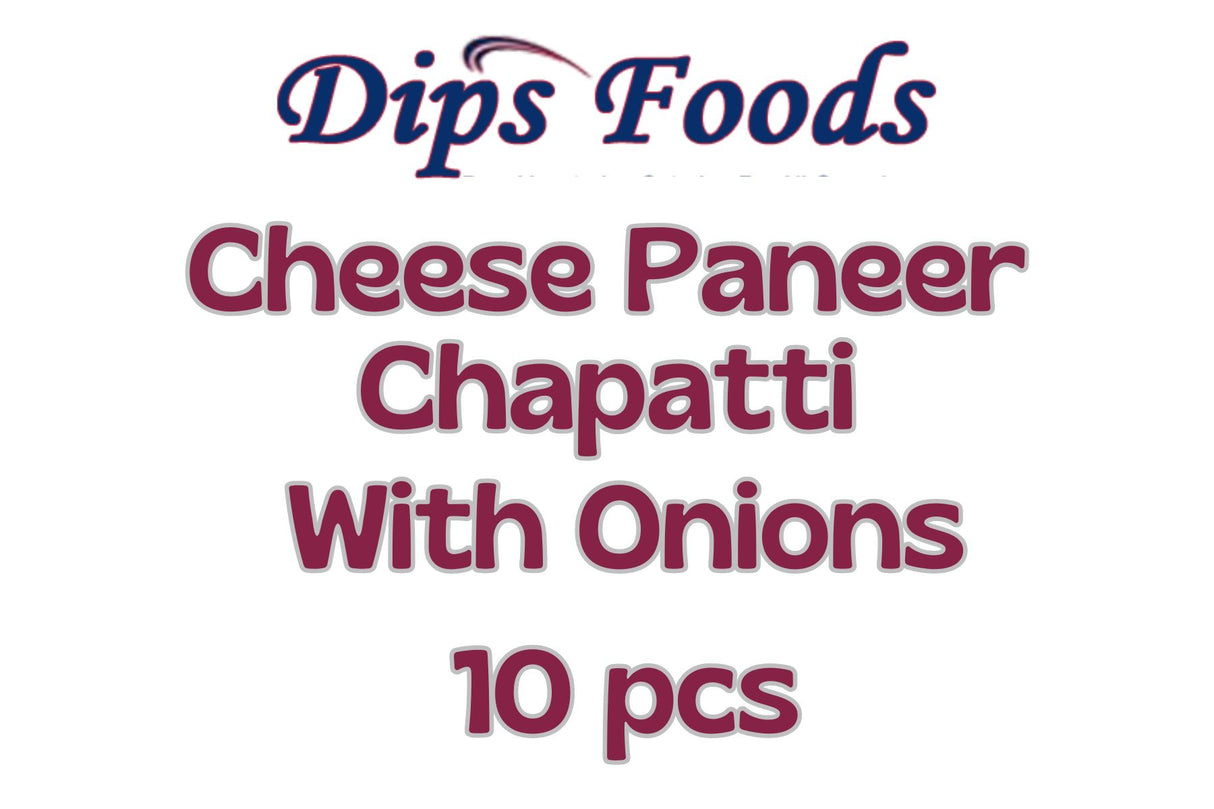 Cheese Paneer Chapatti With Onions 10Pcs