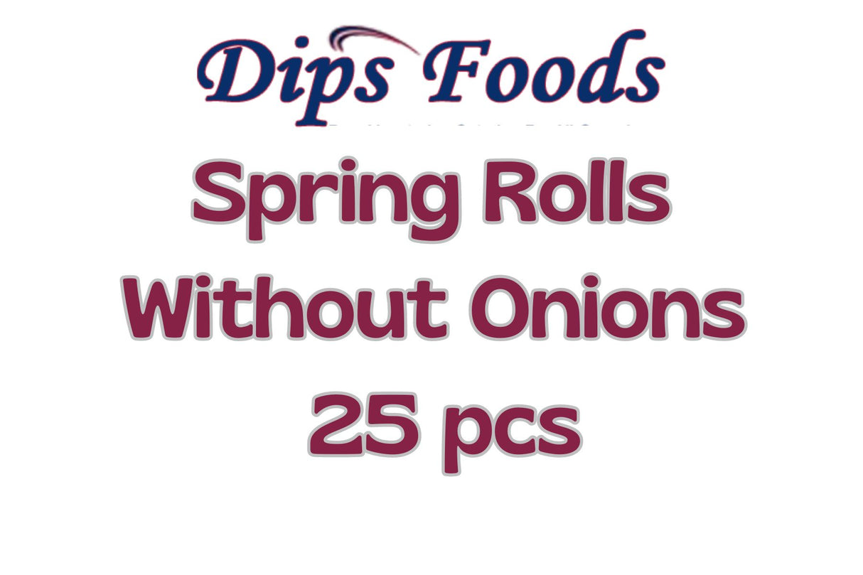 Dips Spring Rolls Without Onion 25Pcs